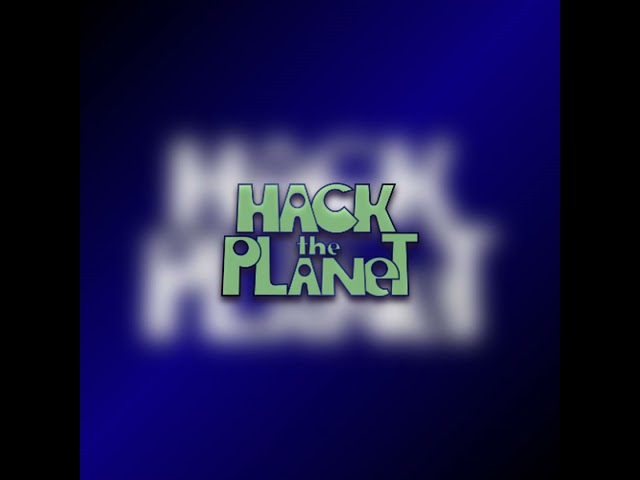 Hack The Planet 580 on 1-31-26 - Liquid Amens