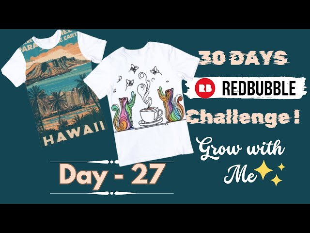 Day 27: Redbubble SEO Guide| Redbubble Tips and Designs | Redbubble 30-Day Challenge
