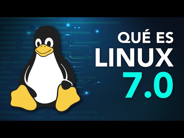 ¿Qué es LINUX 7.0?