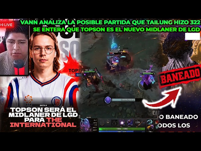 VANN ESPECIALISTA🔥DEL 322😱ANALIZA POSIBLE PARTIDA QUE TAILUNG HIZO 322👀TOPSON NUEVO MIDLANER DE LGD😱