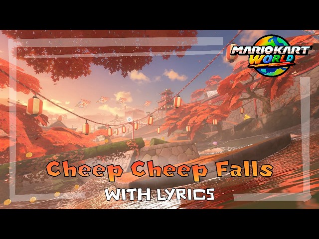 Cheep Cheep Falls WITH LYRICS - Mario Kart World Cover