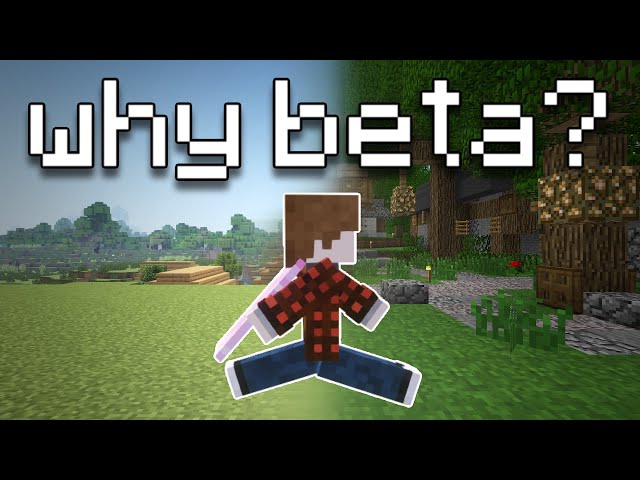 My Problems with Modern Minecraft & Why I Play Beta