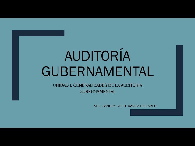 Generalidad y Órganos de la Auditoría Gubernamental