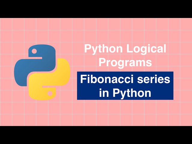 Python for Coding Interviews - Fibonacci series in Python