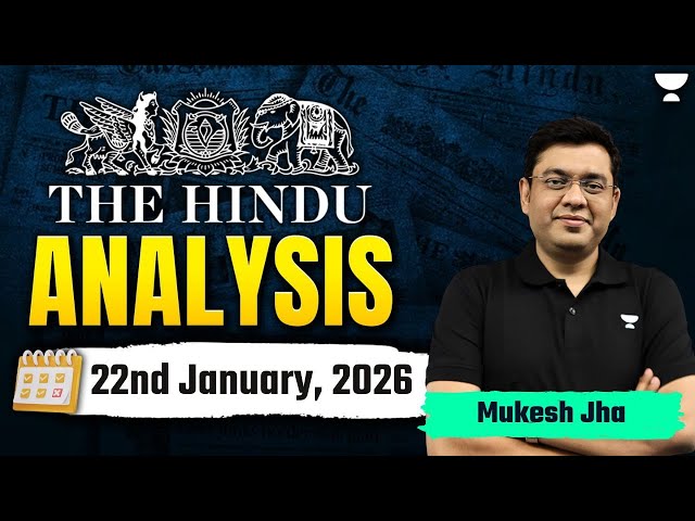 The Hindu Newspaper Analysis | 22nd January,2026 | UPSC Current Affairs Today | Mukesh Jha