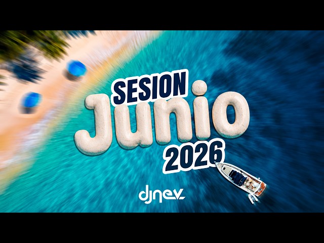 Sesion JUNIO 2026 MIX (Reggaeton, Comercial, Trap, Flamenco, Dembow) DJ NEV