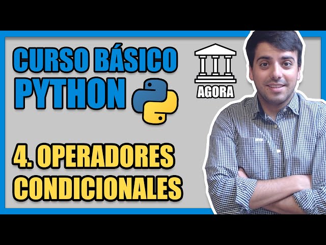 OPERADORES CONDICIONALES - [Curso Básico de Python desde Cero]