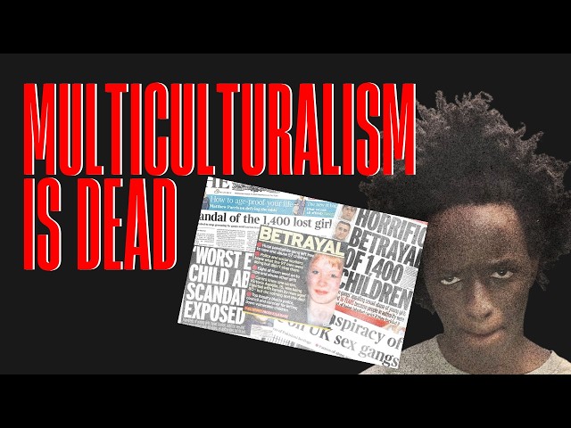 Multiculturalism Is Dead