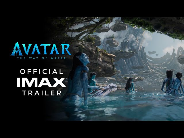 Avatar: The Way of Water | Official IMAX® Trailer