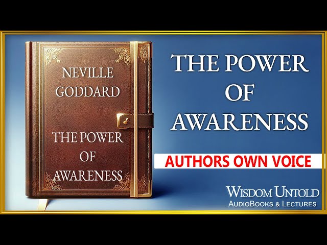Neville Goddard   The Power of Awareness   Full Audiobook