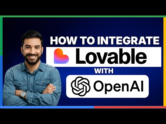 How to integrate Lovable with OpenAI API[FULL GUIDE]