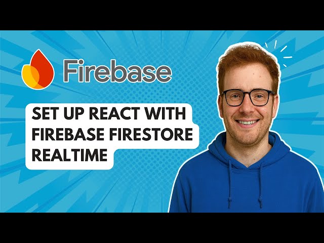 Set Up React with Firebase Firestore Realtime [2025 Guide]