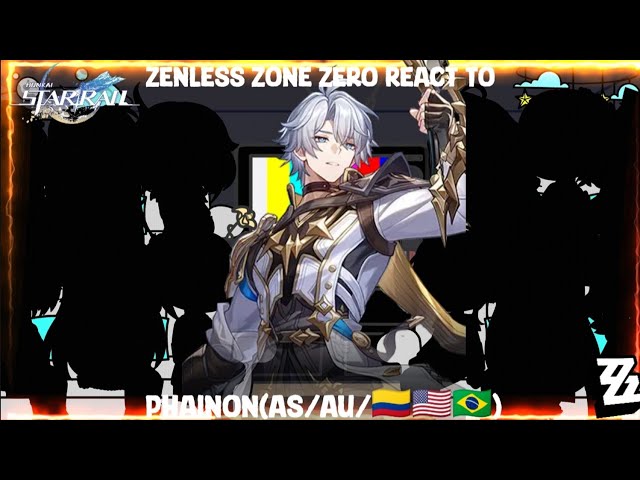 Zenless Zone Zero React To Phainon(As/Au/🇨🇴🇺🇸🇧🇷)