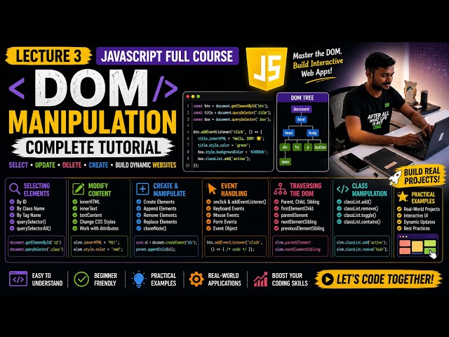 JavaScript Full Course | Lecture 3 | Complete DOM Manipulation Tutorial