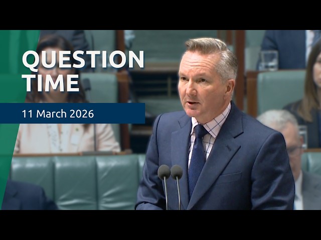 House Question Time - 11 March 2026