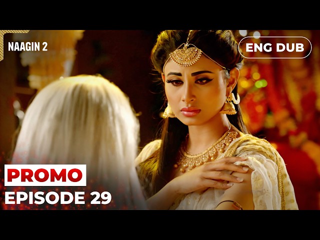 Naagin S2 | Episode 29 PROMO | Indian Drama | English Dubbed #EP29
