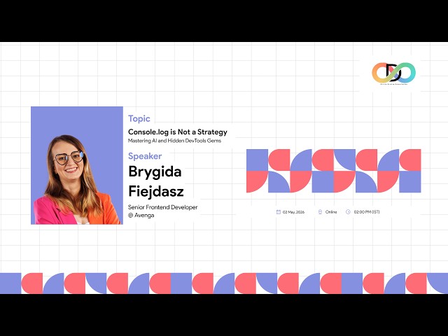 Console.log is Not a Strategy: Mastering AI & Chrome DevTools | Brygida Fiejdasz
