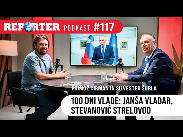 Reporter podkast #117: 100 dni vlade: Janša vladar, Stevanović strelovod