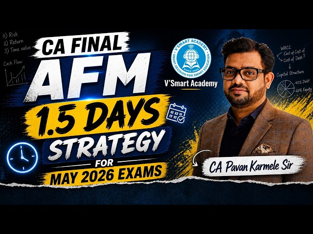 🎯 CA Final AFM May 2026 | 1.5 Days Power Packed Strategy 🚀 | Exam Crack Plan 🧠🔥