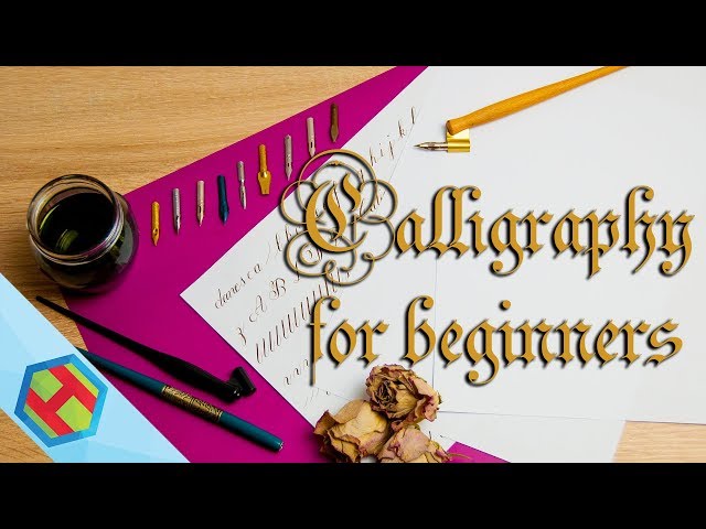 Calligraphy for complete beginners - how to get started