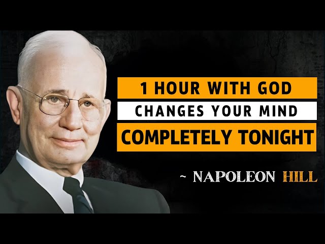 Tonight God Will Rewire Your Mindset – 1 Hour That Changes Everything | Napoleon Hill