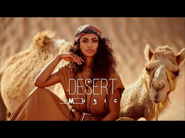 Desert Music - Ethnic & Deep House Mix 2023 [Vol.6]