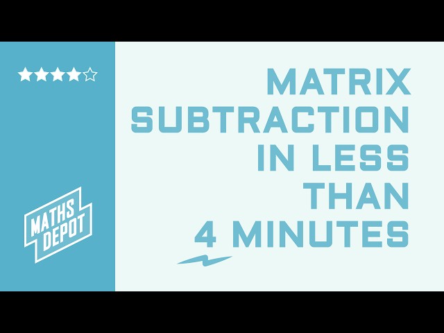 Matrix Subtraction in Under 4 Minutes! (Quick & Simple)