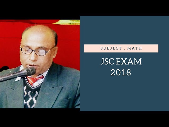 জে এস সি - গনিত বিষয় | JSC - Math Exam Guideline