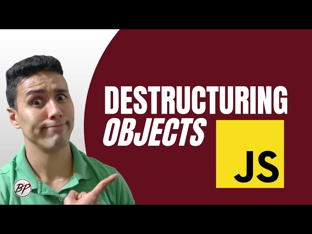 Learn Object Destructuring in Javascript in less than 15 minutes