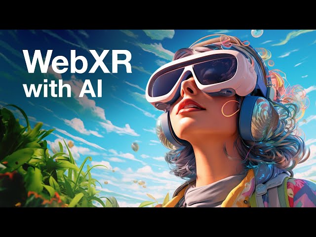 WebXR Made Easy with AI