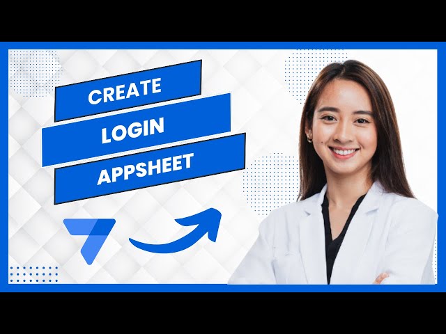 How To Create Login In Appsheet (Best Method)