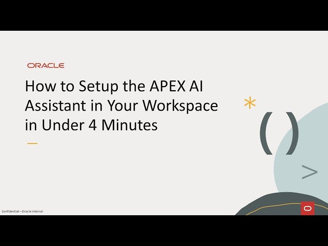 How to Setup the Oracle APEX AI Assistant in Your Workspace in Under 4 Minutes
