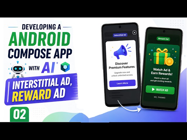Developing a Android Compose App with AI (Interstitial Ad, Reward Ad) - 02