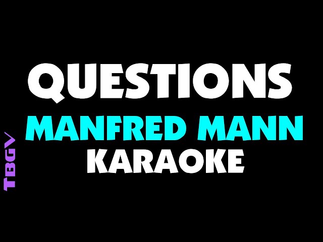 QUESTIONS - MANFRED MANN - KARAOKE.