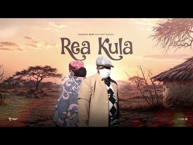 Sannere ft Culture Spears - Rea Kula [official audio]