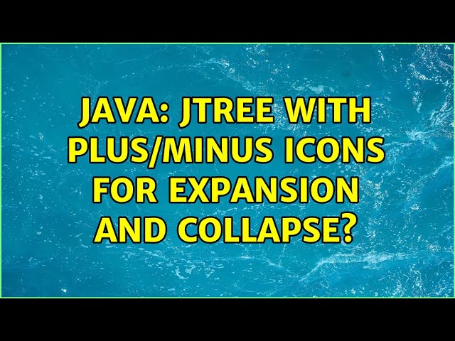 Java: JTree with plus/minus icons for expansion and collapse? (3 Solutions!!)