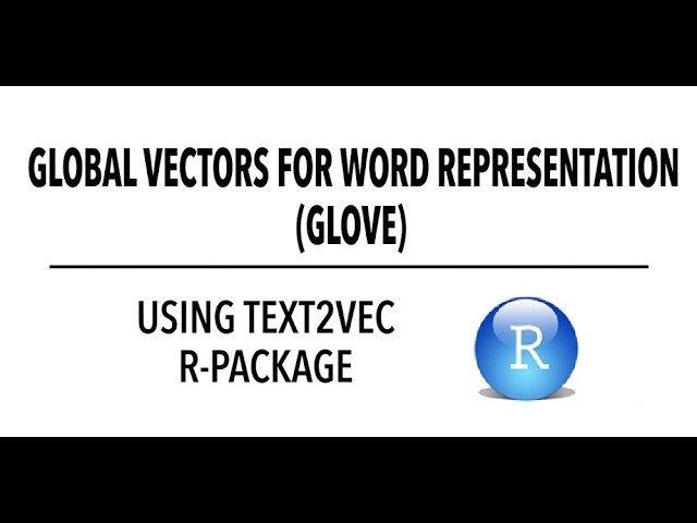 Global Vector for Word Representation (GloVe)-2