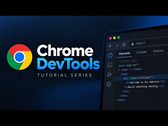 Chrome DevTools for Web Developers