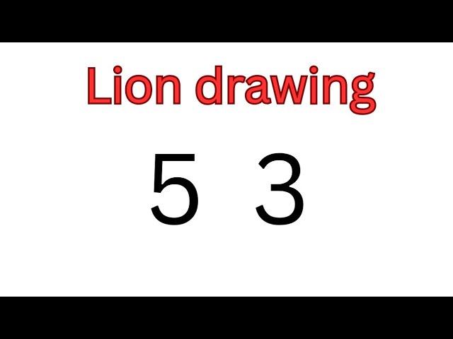how to draw a lion with number 53 || lion drawing easy with numbers || number art tutorial ||