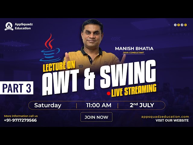 AWT & Swing in JAVA | Part 3 by Mr. Manish Bhatia Sir | CodeSquadz
