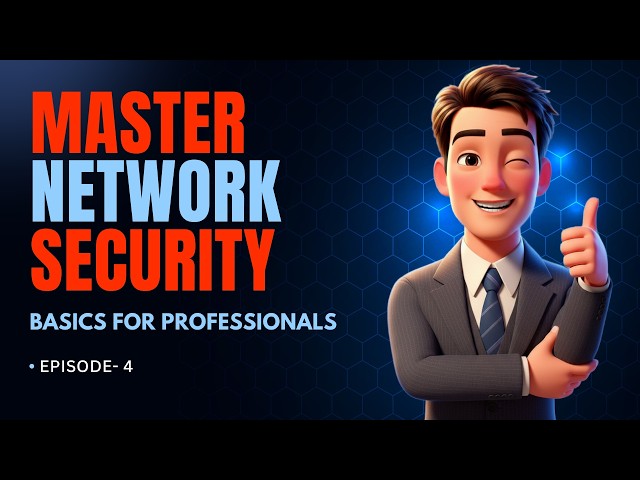 Networking Basics Every Security Professional Must Know | Episode 4 | 2027