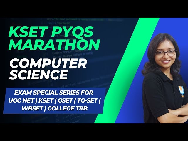 KSET PYQs-MARATHON Computer Science-2|EXAM SPECIAL Series|UGC NET|KSET|GSET|TG-SET|WBSET|College TRB