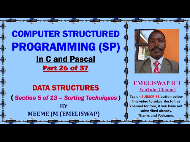 Computer Structured Programming In C and Pascal (Part 26 of 37) | Data Structure Sorting Techniques