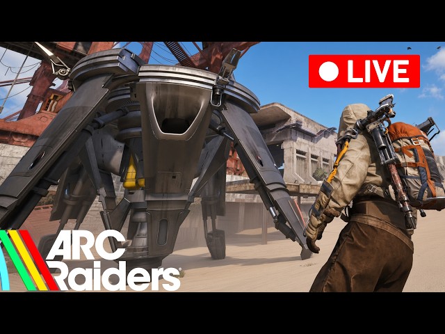 🔴 ARC Raiders LIVE - Fighting Turbines and Finding Rare Blueprints