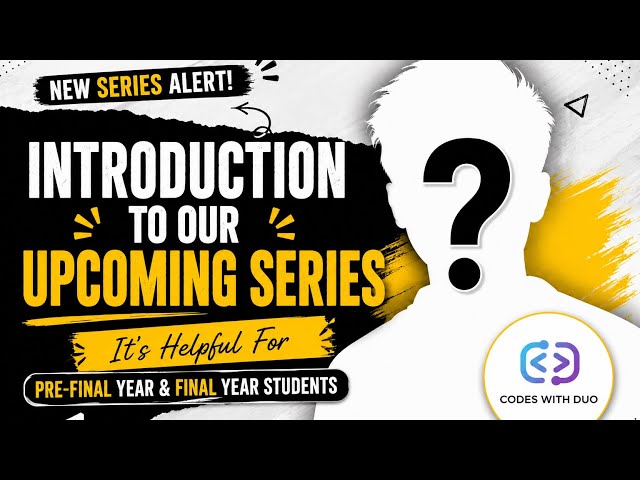 Introduction To Our Upcoming Series for Pre-final or Final-year student Who Prepare for Placements 
