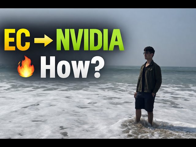 EC Student to NVIDIA 🔥 How He Cracked Top Semiconductor Companies