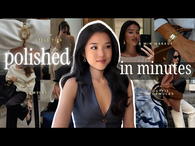 How to Look Polished When You Have No Time | Effortless Hair, Makeup & Style Tips