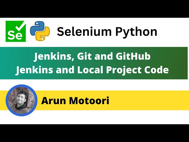 Jenkins and Local Project Code (Selenium Python)