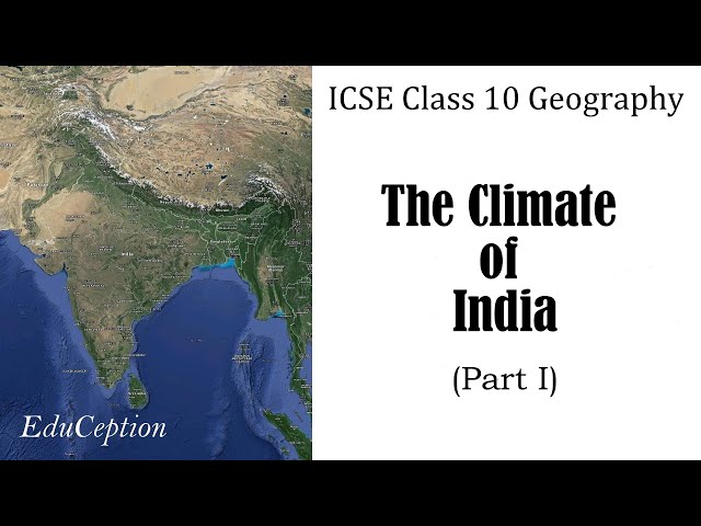 Climate of India | Part I | ICSE Class 10 Geography