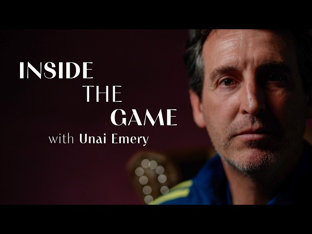 Unai Emery on the importance of playing in Europe, dealing with failure, finding consistency & MORE👏